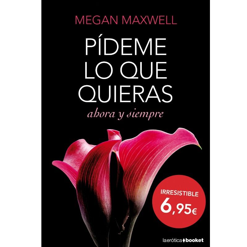 Grupo Planeta - Pideme Lo Que Quieras Ahora Y Siempre | Edizione Tascabile